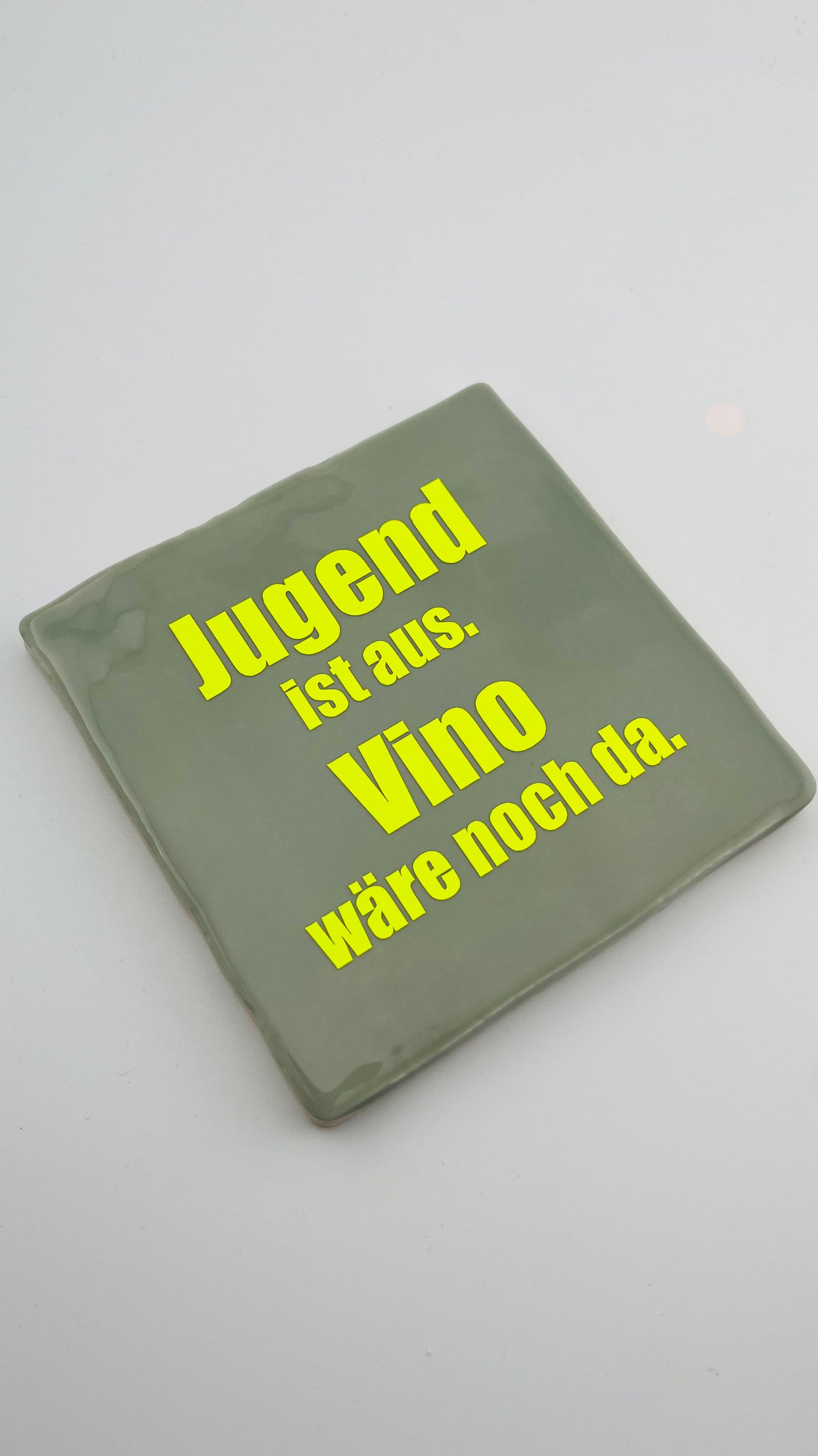 JUGEND IST AUS. VINO WÄRE NOCH DA