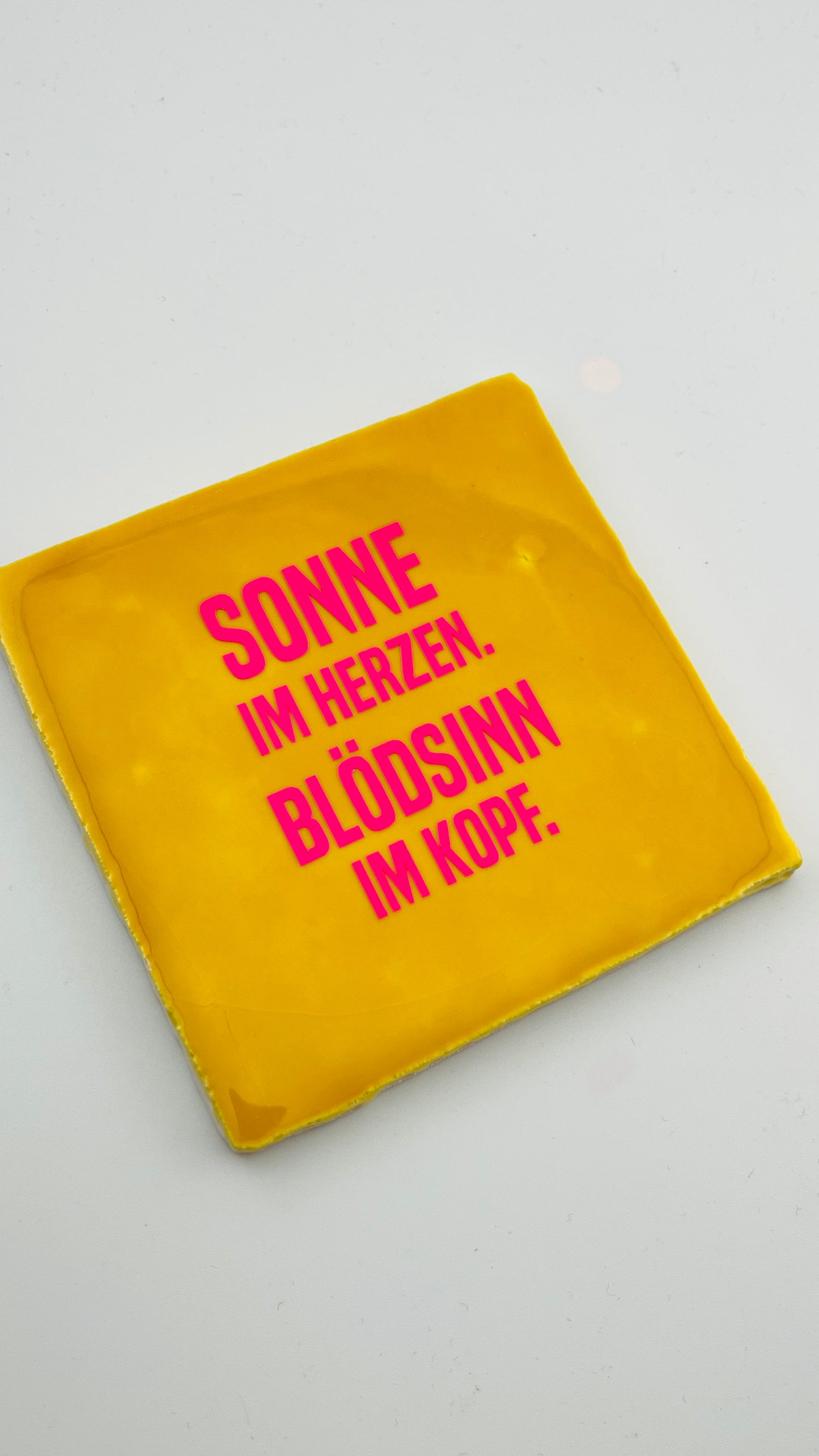 SONNE IM HERZEN. BLÖDSINN IM KOPF.