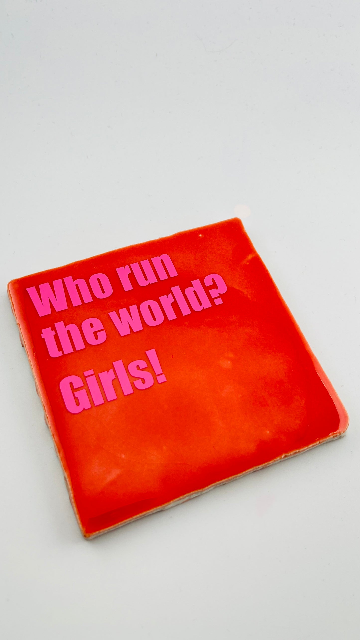 WHO RUN THE WORLD? GIRLS