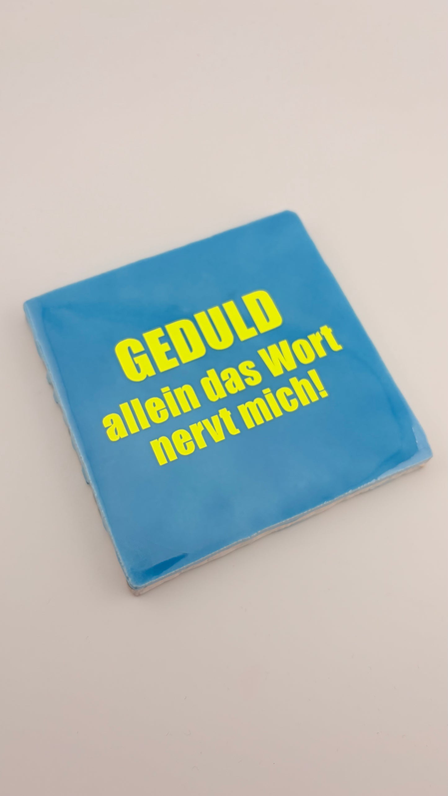 GEDUDLD ALLEIN DAS WORT NERVT MICH