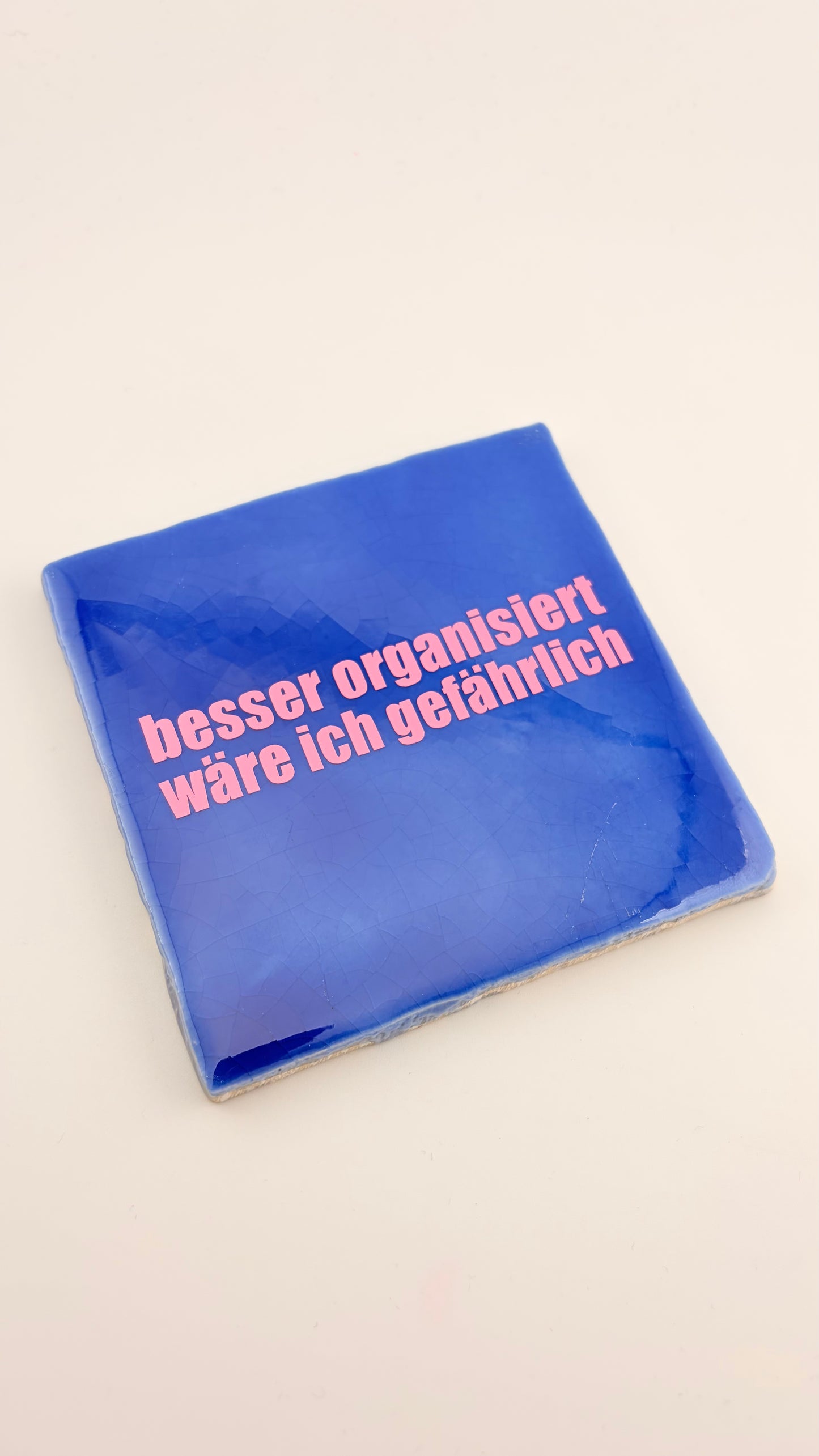 BESSER ORGANISIERT WÄRE ICH GEFÄHRLICH