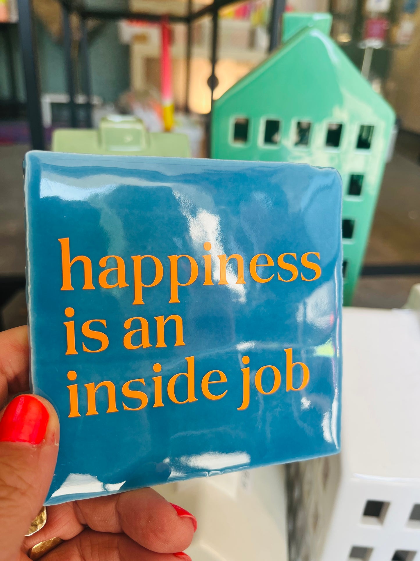 HAPPINESS IS AN INSIDE JOB