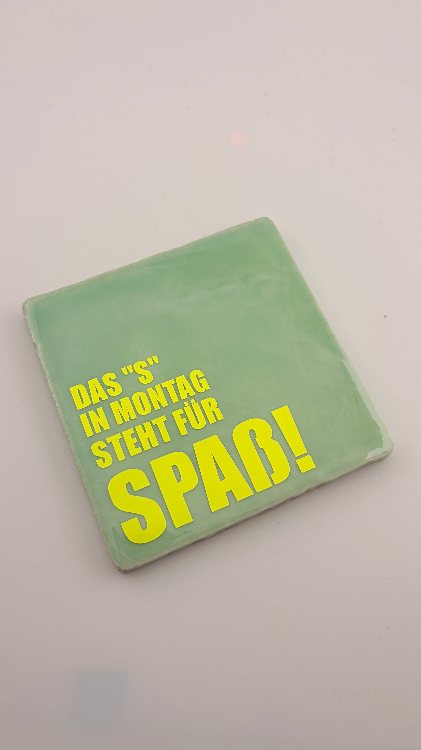 DAS S IN MONTAG STEHT FÜR SPASS