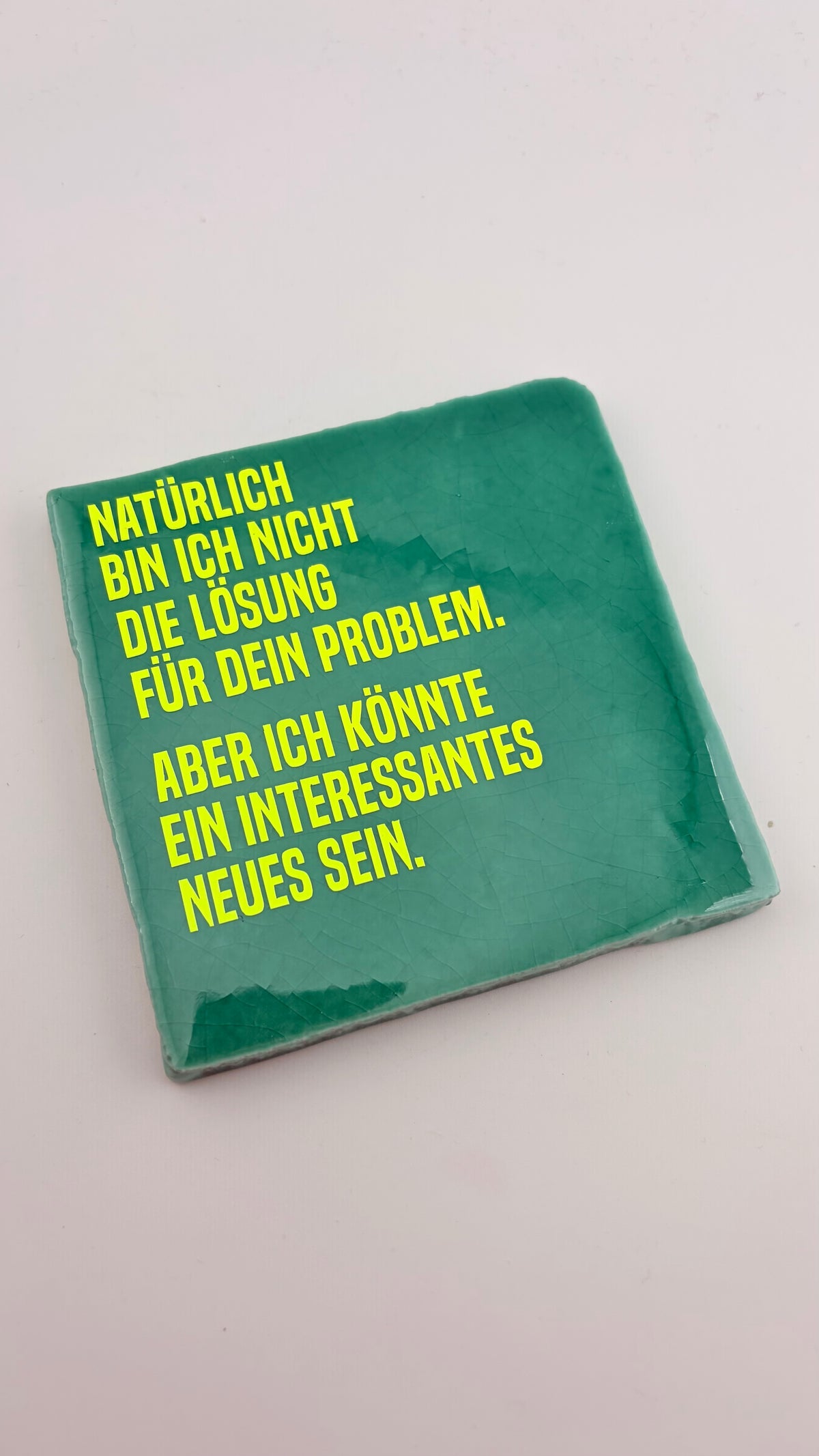 NATÜRLICH BIN ICH NICHT DIE LÖSUNG...