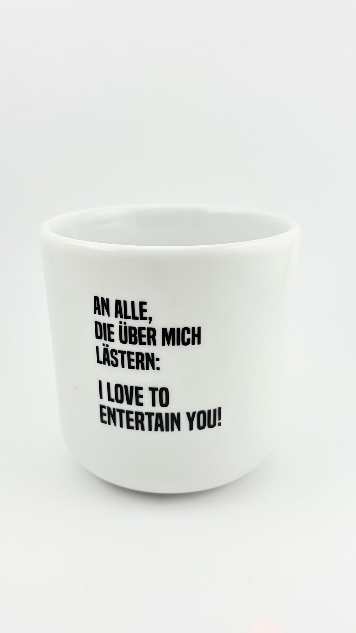 AN ALLE DIE ÜBER MICH LÄSTERN. I LOVE TO ENTERTAIN YOU