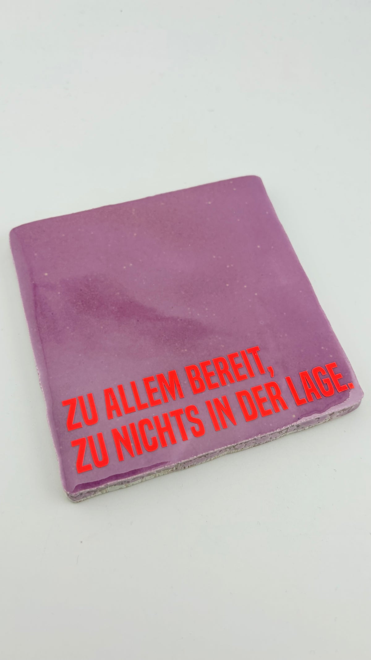 ZU ALLEM BEREIT, ZU NICHTS IN DER LAGE