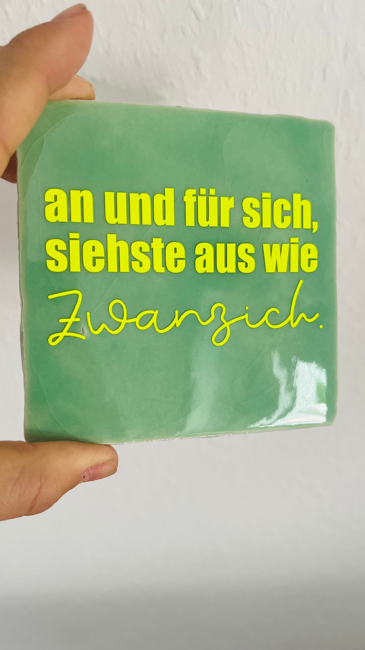 AN UND FÜR SICH, SIEHSTE AUS WIE ZWANZICH