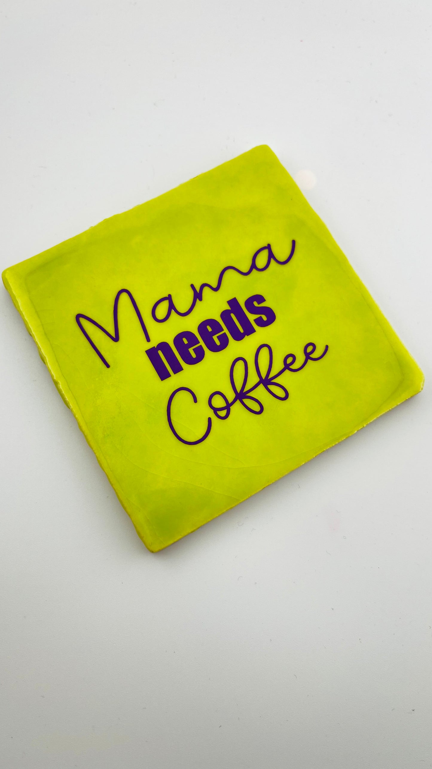 MAMA NEEDS COFFEE