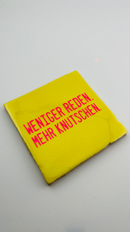 WENIGER REDEN. MEHR KNUTSCHEN