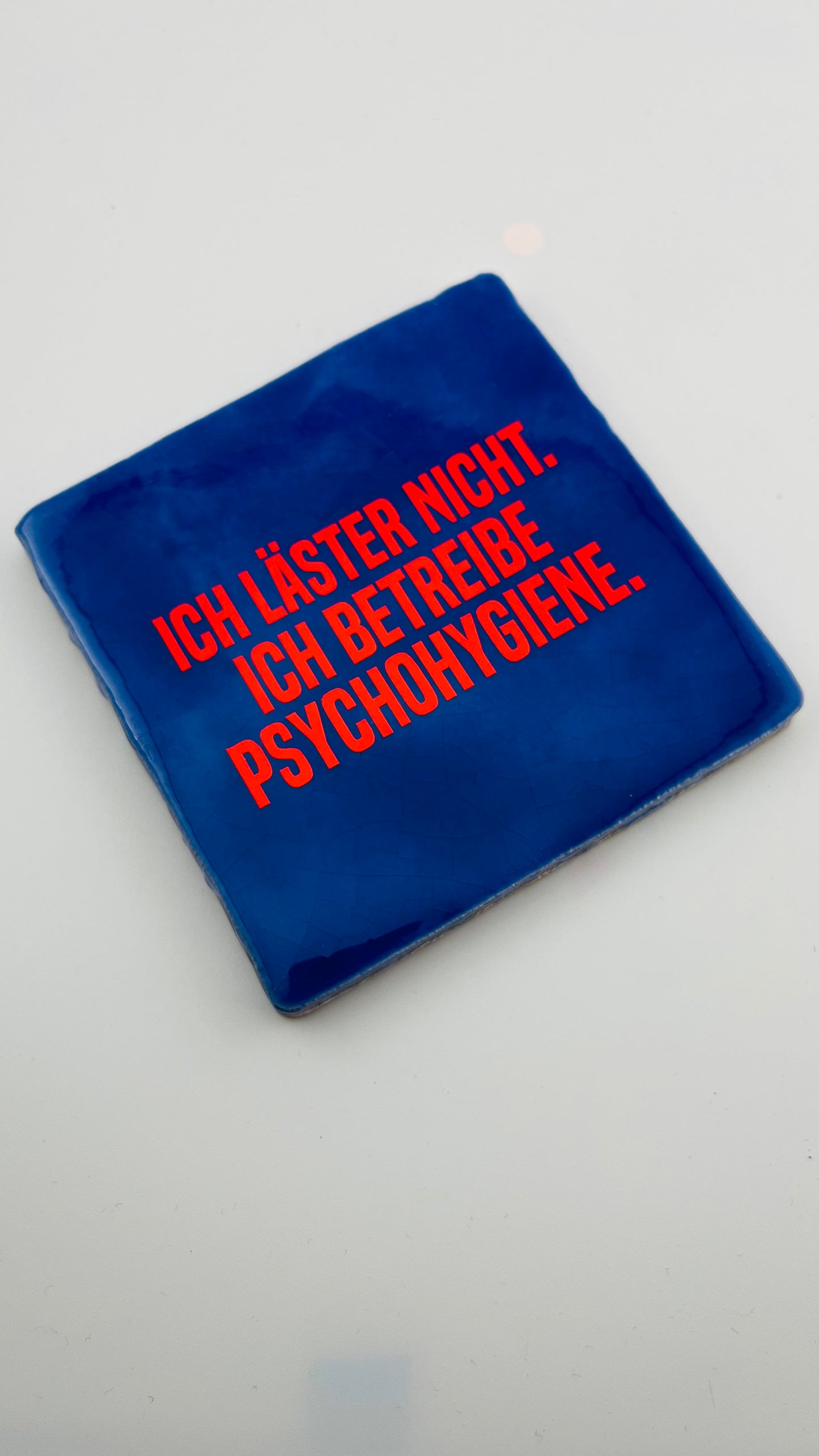 ICH LÄSTER NICHT. ICH BETREIBE PSYCHOHYGIENE.