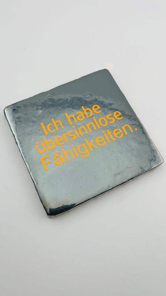 ICH HABE ÜBERSINNLOSE FÄHIGKEITEN