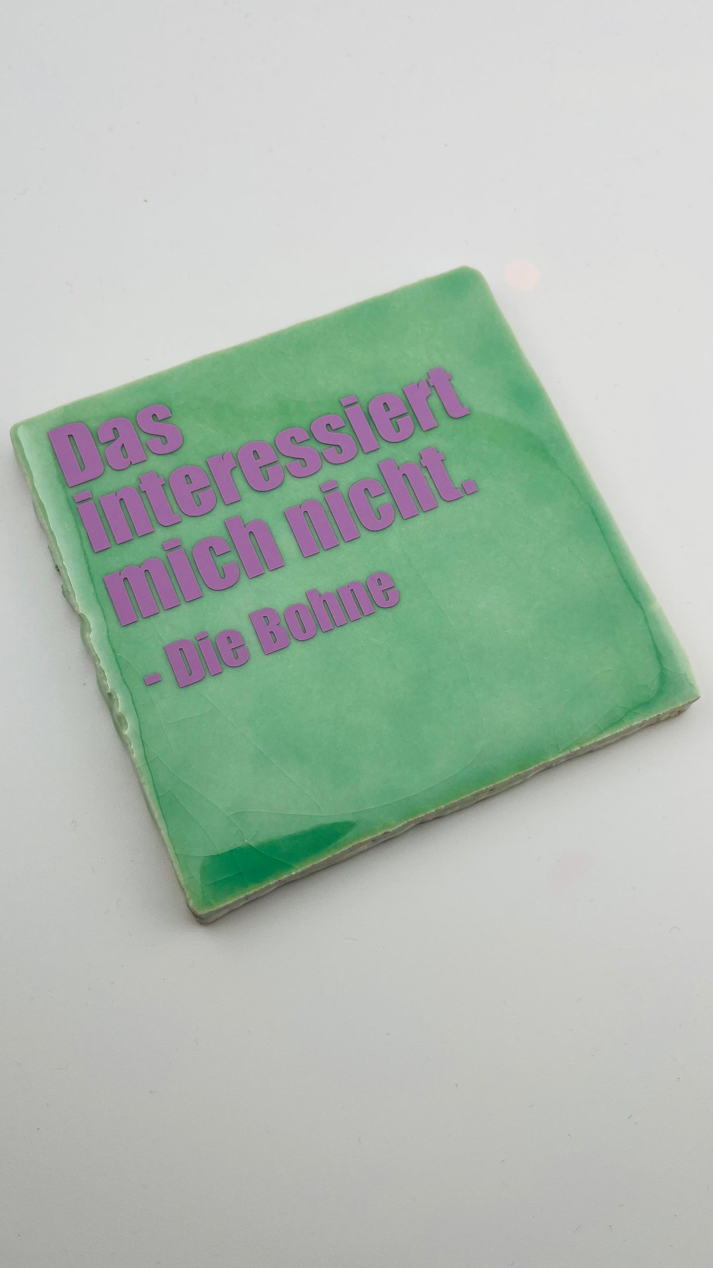 DAS INTERESSIERT MICH NICHT. DIE BOHNE