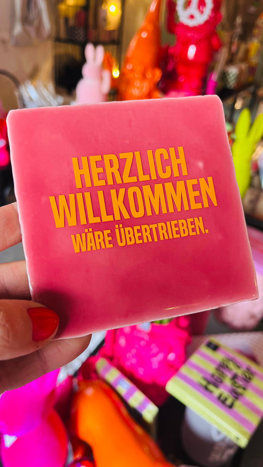 HERZLICH WILLKOMMEN WÄRE ÜBERTRIEBEN