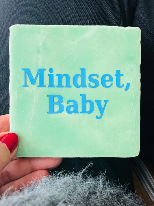 MINDSET, BABY