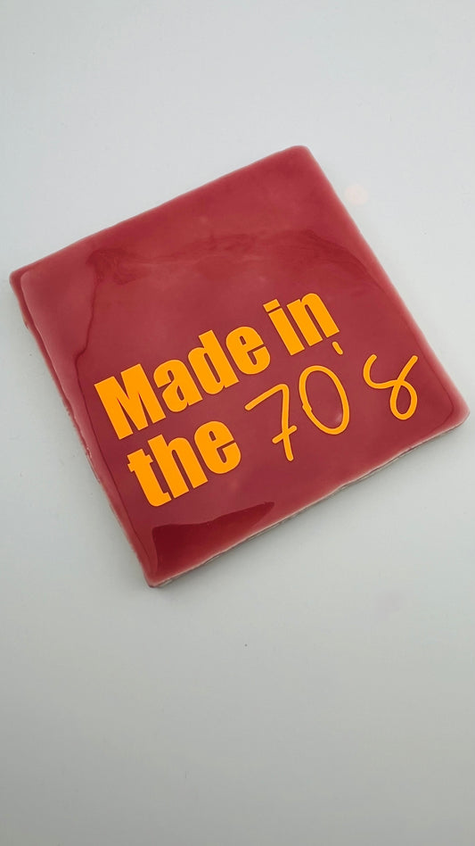 MADE IN THE 70'S
