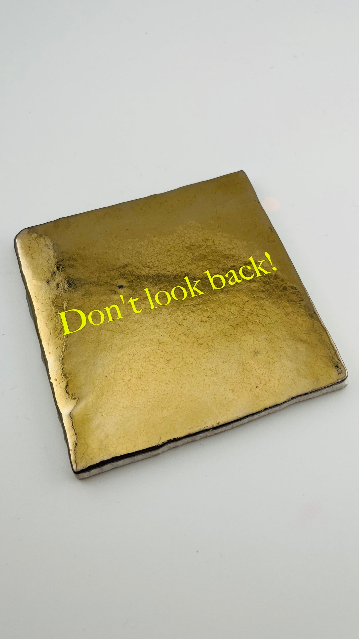 DON'T LOOK BACK!