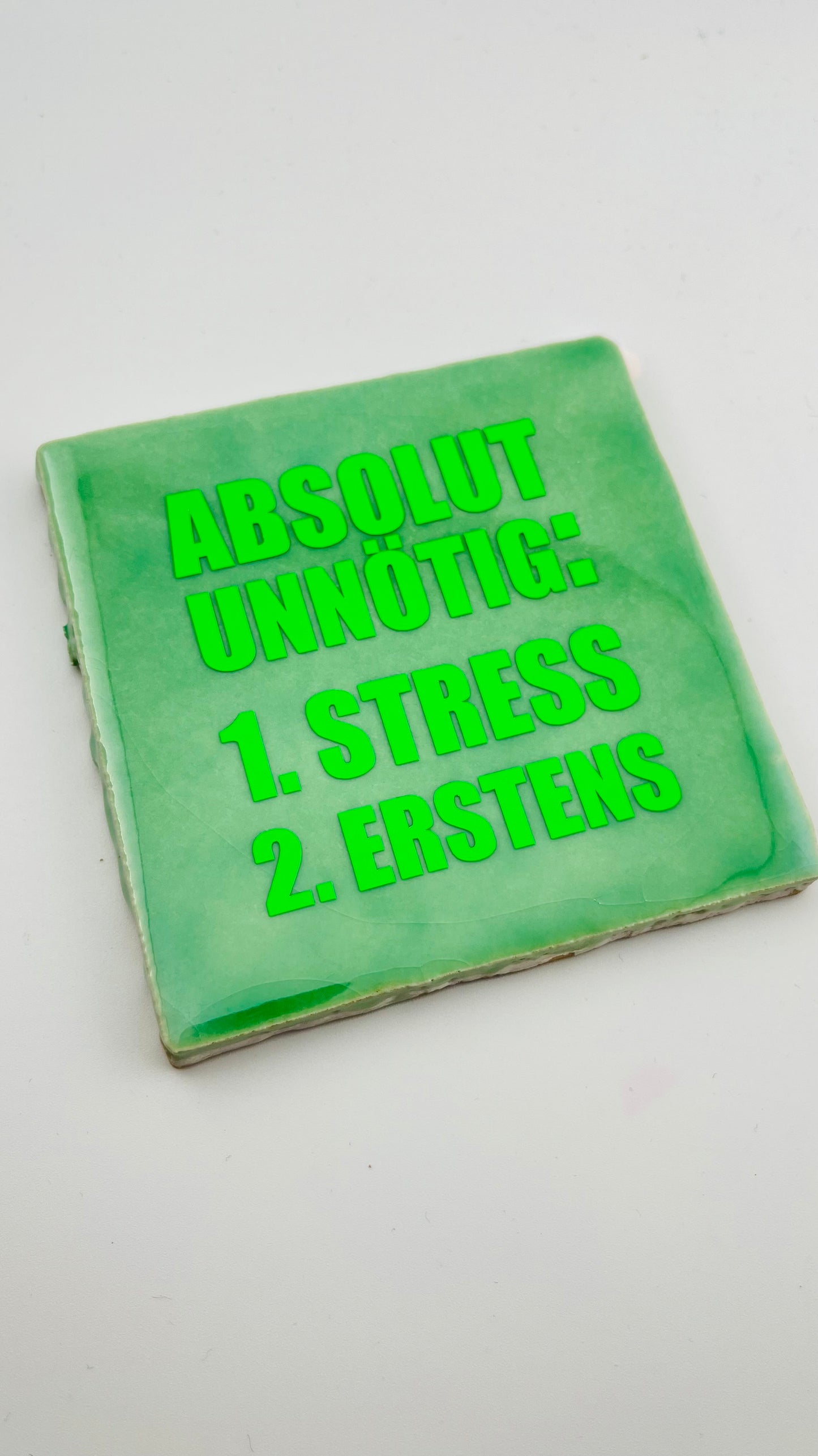 ABSOLUT UNNÖTIG: 1. STRESS 2. ERSTENS