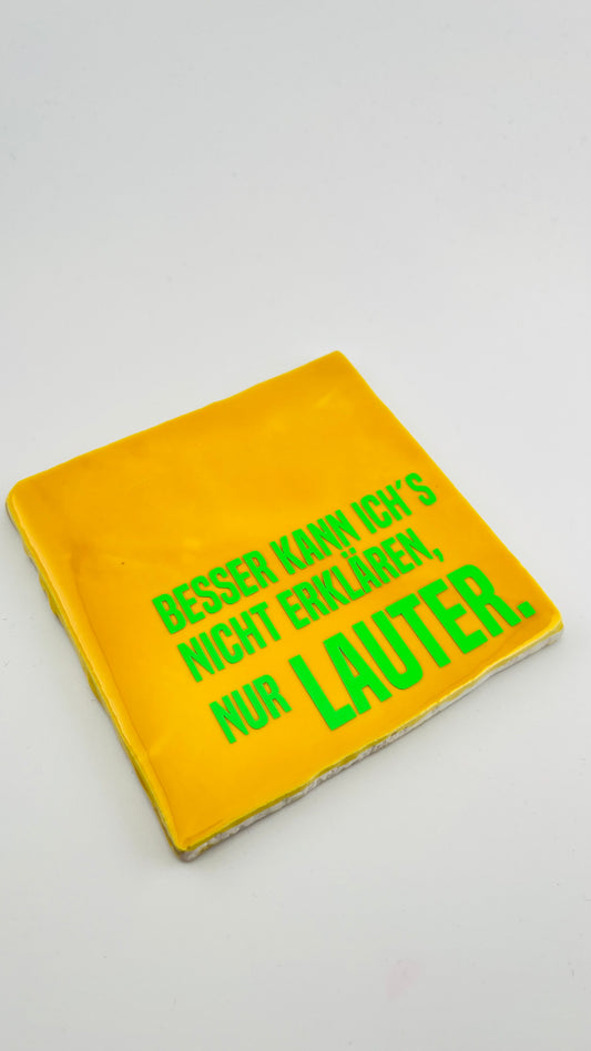 ICH KANN DAS NICHT ANDERS ERKLÄREN... NUR LAUTER!