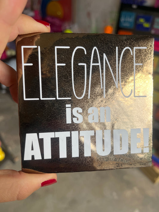ELEGANCE IS AN ATTITUDE