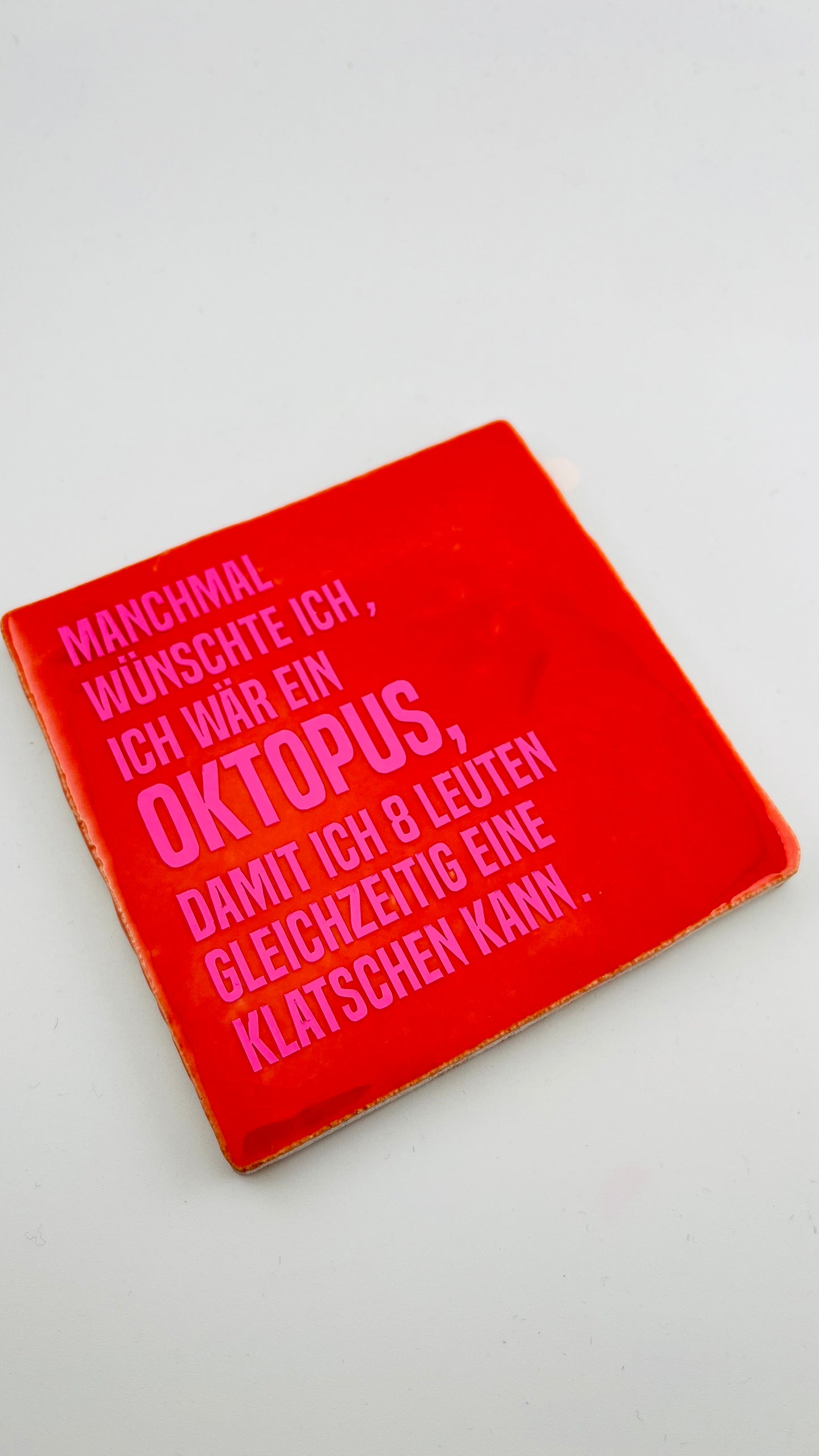 MANCHMAL WÜNSCHTE ICH, ICH WÄRE EIN OKTOPUS...