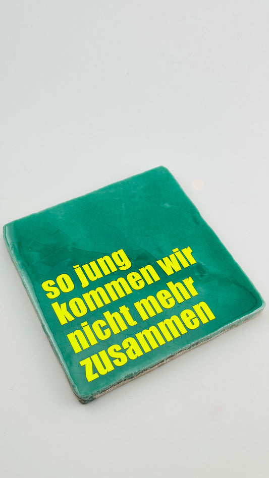 SO JUNG KOMMEN WIR NICHT MEHR ZUSAMMEN
