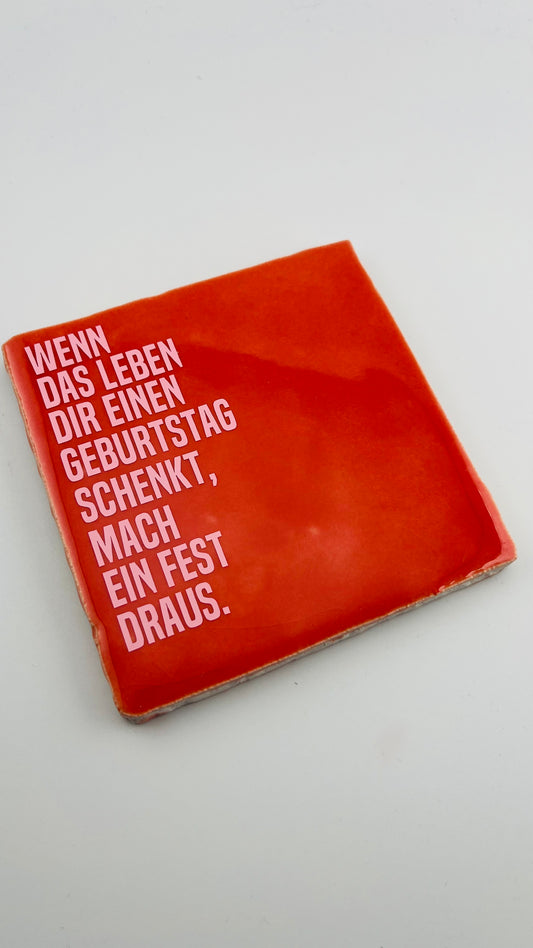 WENN DAS LEBEN DIR EINEN GEBURTSTAG SCHENKT...