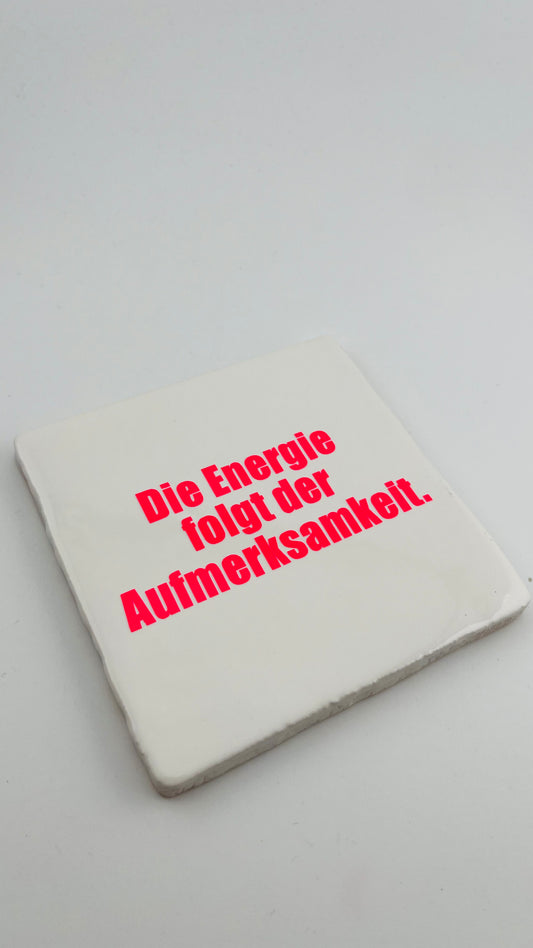 DIE ENERGIE FOLGT DER AUFMERKSAMKEIT