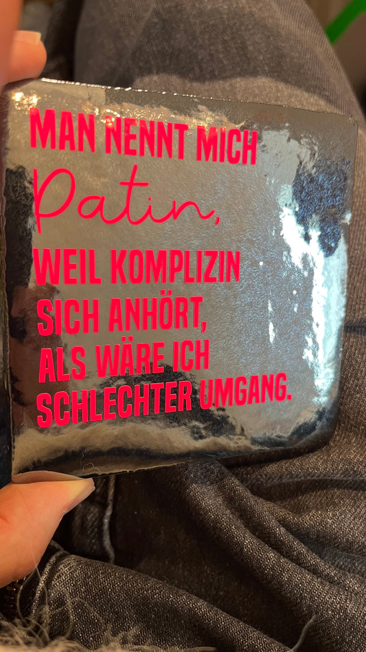 MAN NENNT MICH PATIN...