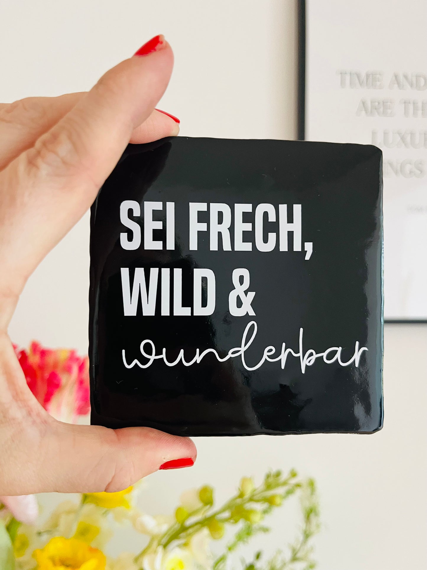 SEI FRECH UND WILD UND WUNDERBAR
