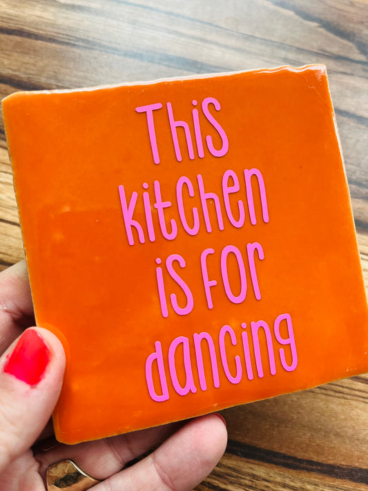 THIS KITCHEN IS FOR DANCING