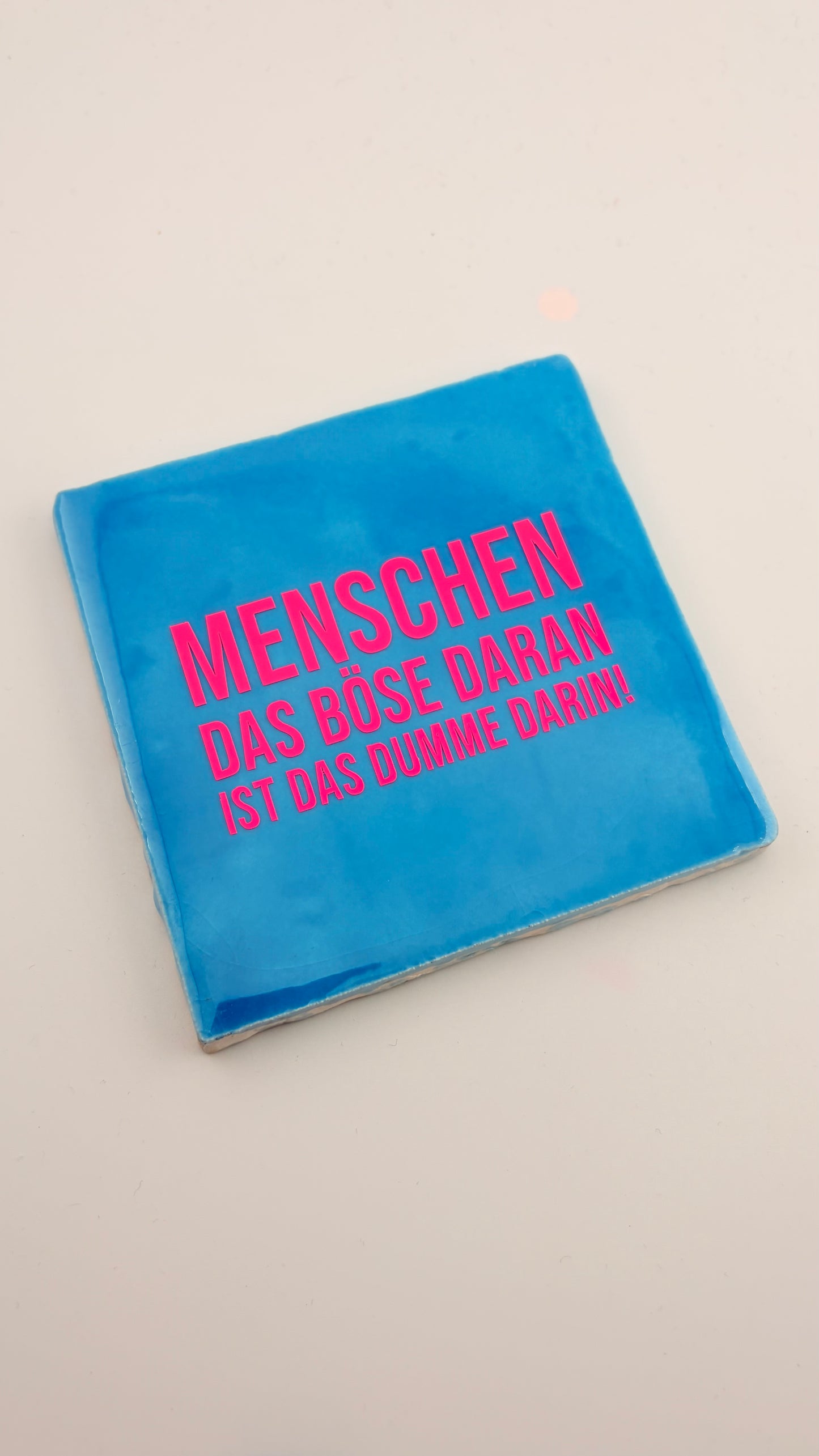 MENSCHEN, DAS BÖSE DARAN IST DAS DUMME DARIN!