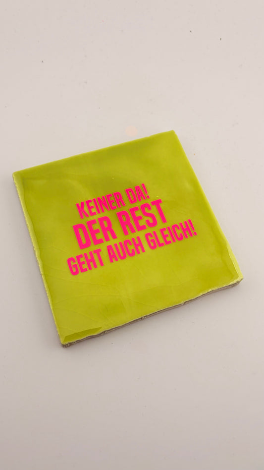 KEINER DA. DER REST GEHT AUCH GLEICH!