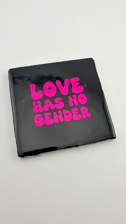 LOVE HAS NO GENDER