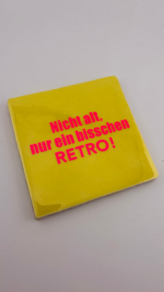 NICHT ALT, NUR EIN BISSCHEN RETRO