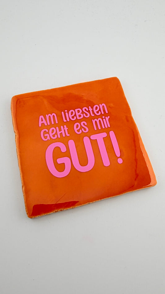 AM LIEBSTEN GEHT ES MIR GUT