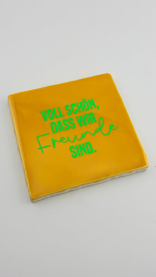 VOLL SCHÖN, DASS WIR FREUNDE SIND