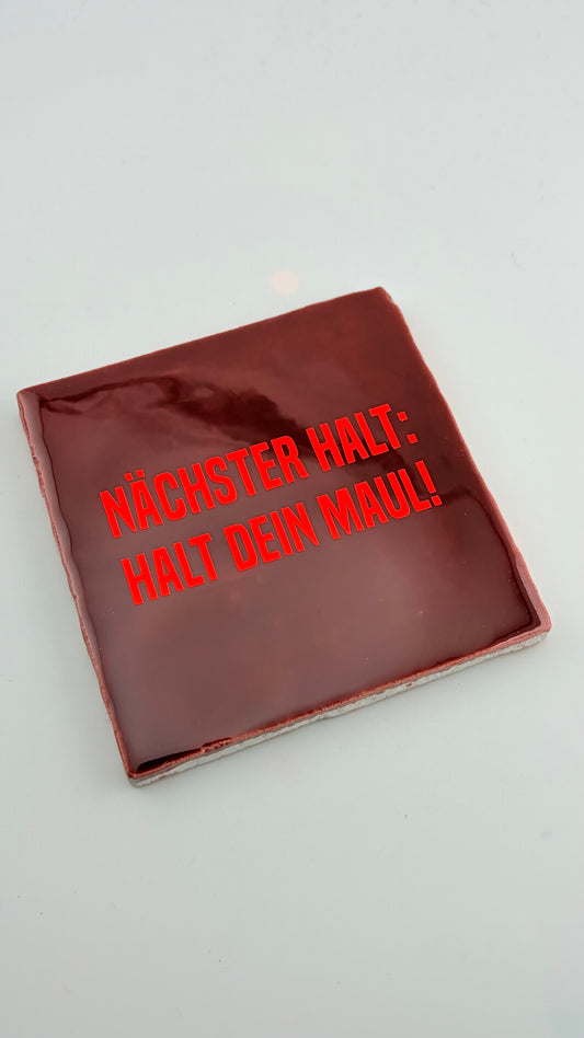 NÄCHSTER HALT... HALT DEIN MAUL