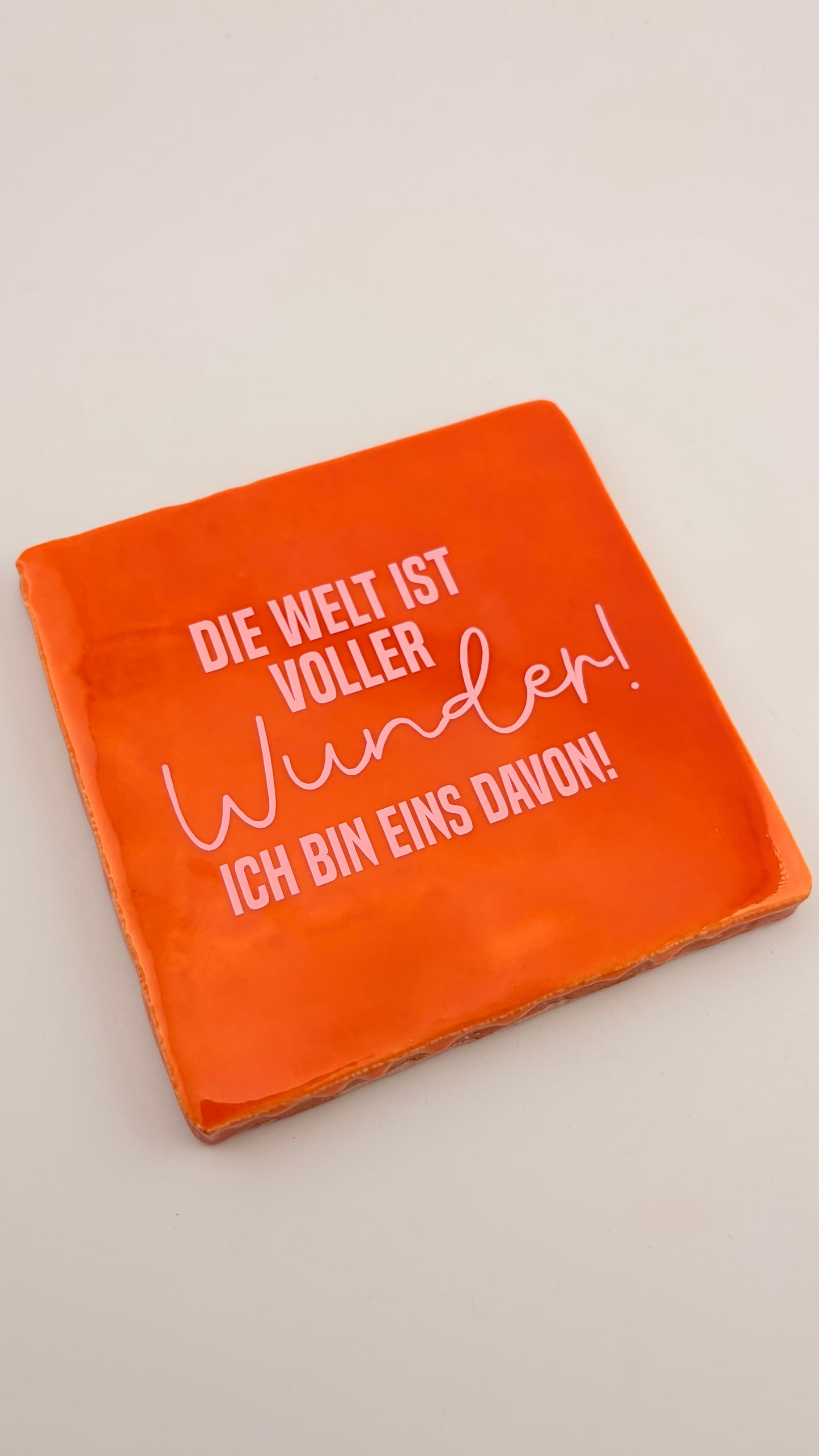 DIE WELT IST VOLLER WUNDER. ICH BIN EINS DAVON!