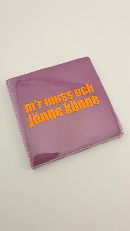 M'R MUSS OCH JÖNNE KÖNNE
