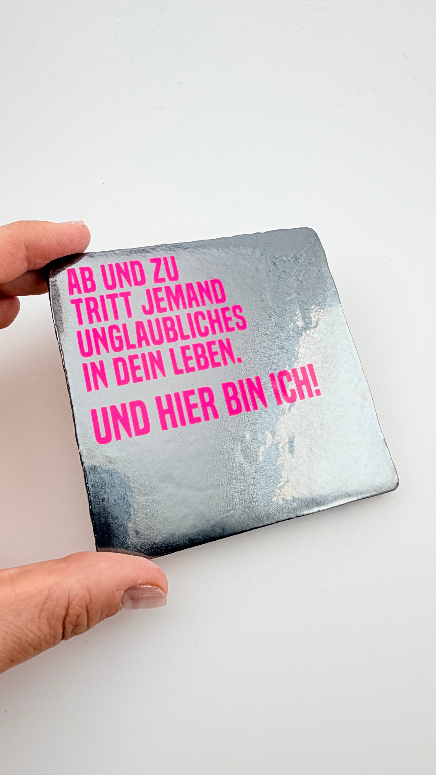 AB UND ZU TRITT JEMAND UNGLAUBLICHES IN DEIN LEBEN. UND HIER BIN ICH!