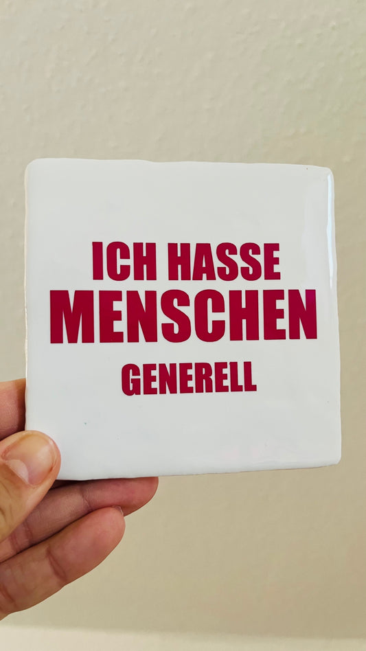 ICH HASSE MENSCHEN GENERELL