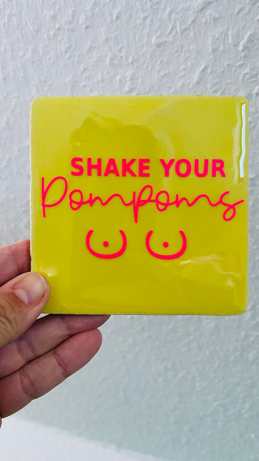 SHAKE YOUR POMPOMS