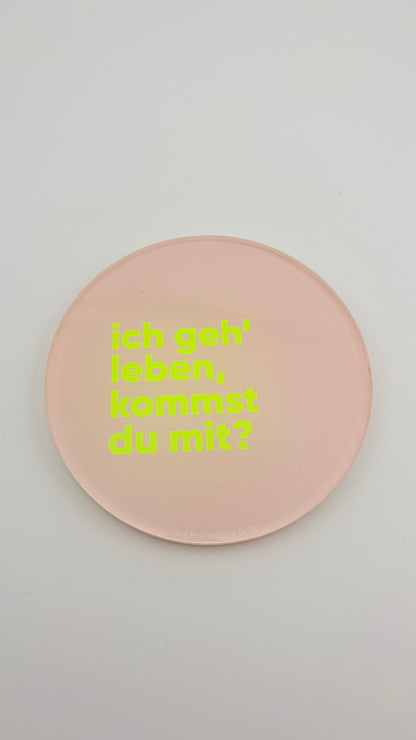 UNTERSETZER ICH GEH LEBEN, KOMMST DU MIT