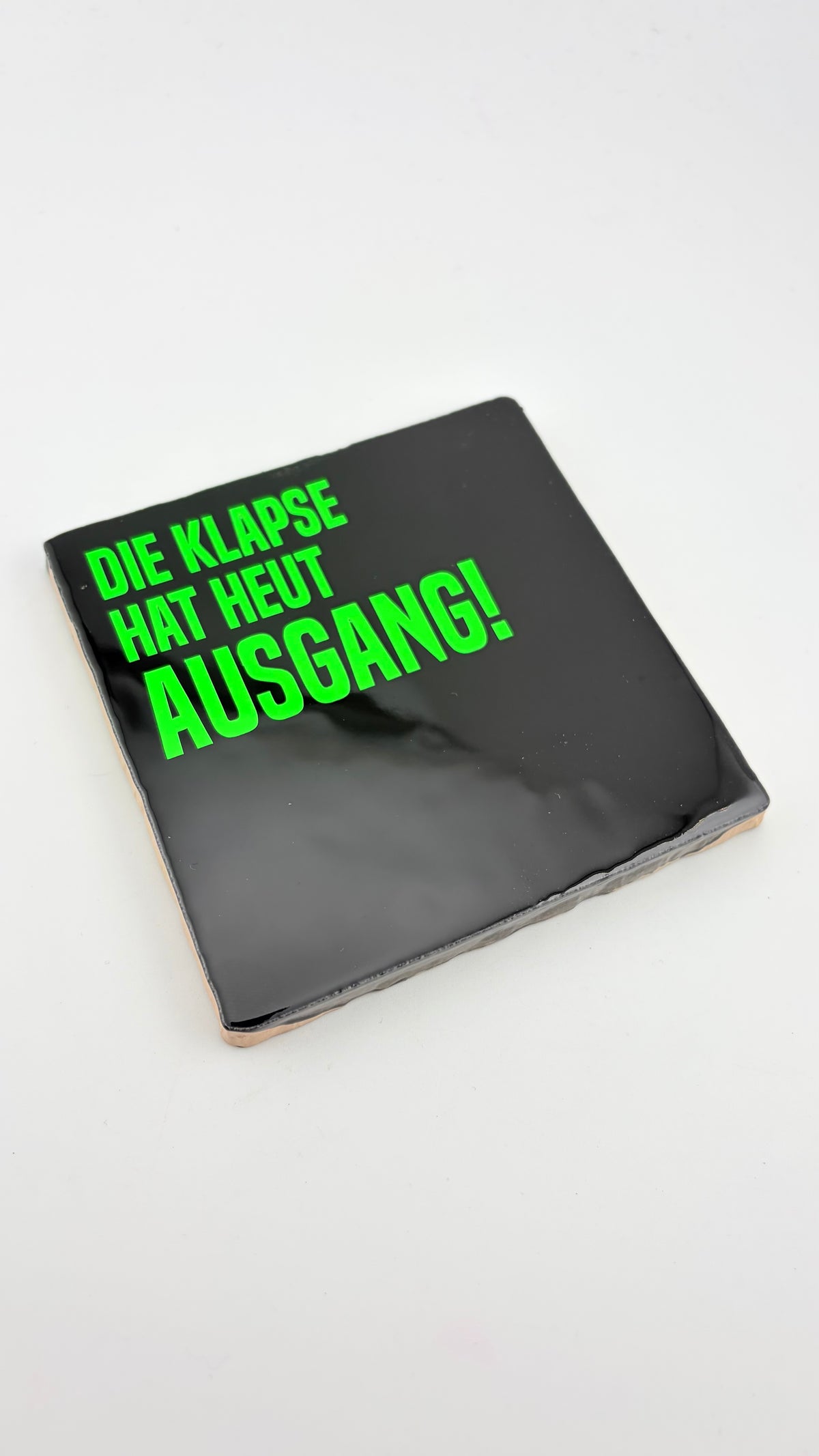 DIE KLAPSE HAT HEUT AUSGANG!
