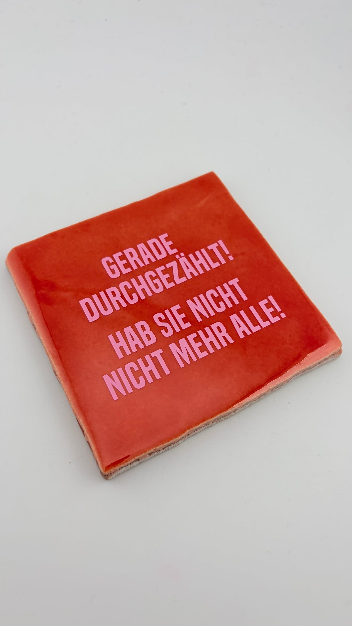 GERADE DURCHGEZÄHLT. HAB SIE NICHT MEHR ALLE!
