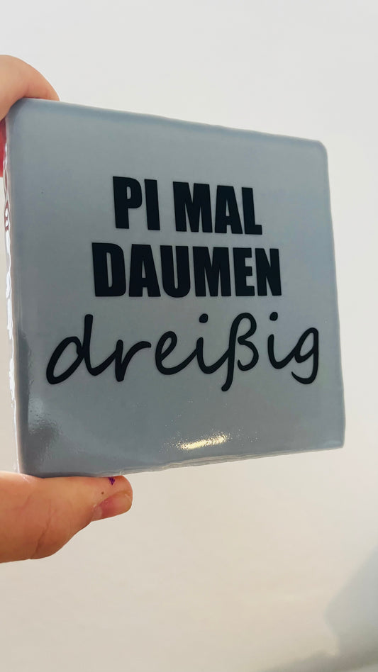 PI MAL DAUMEN DREISSIG