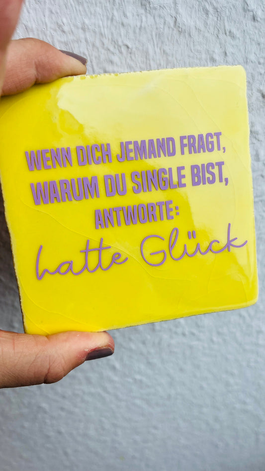 WENN DICH JEMAND FRAGT, WARUM DU SINGLE BIST...