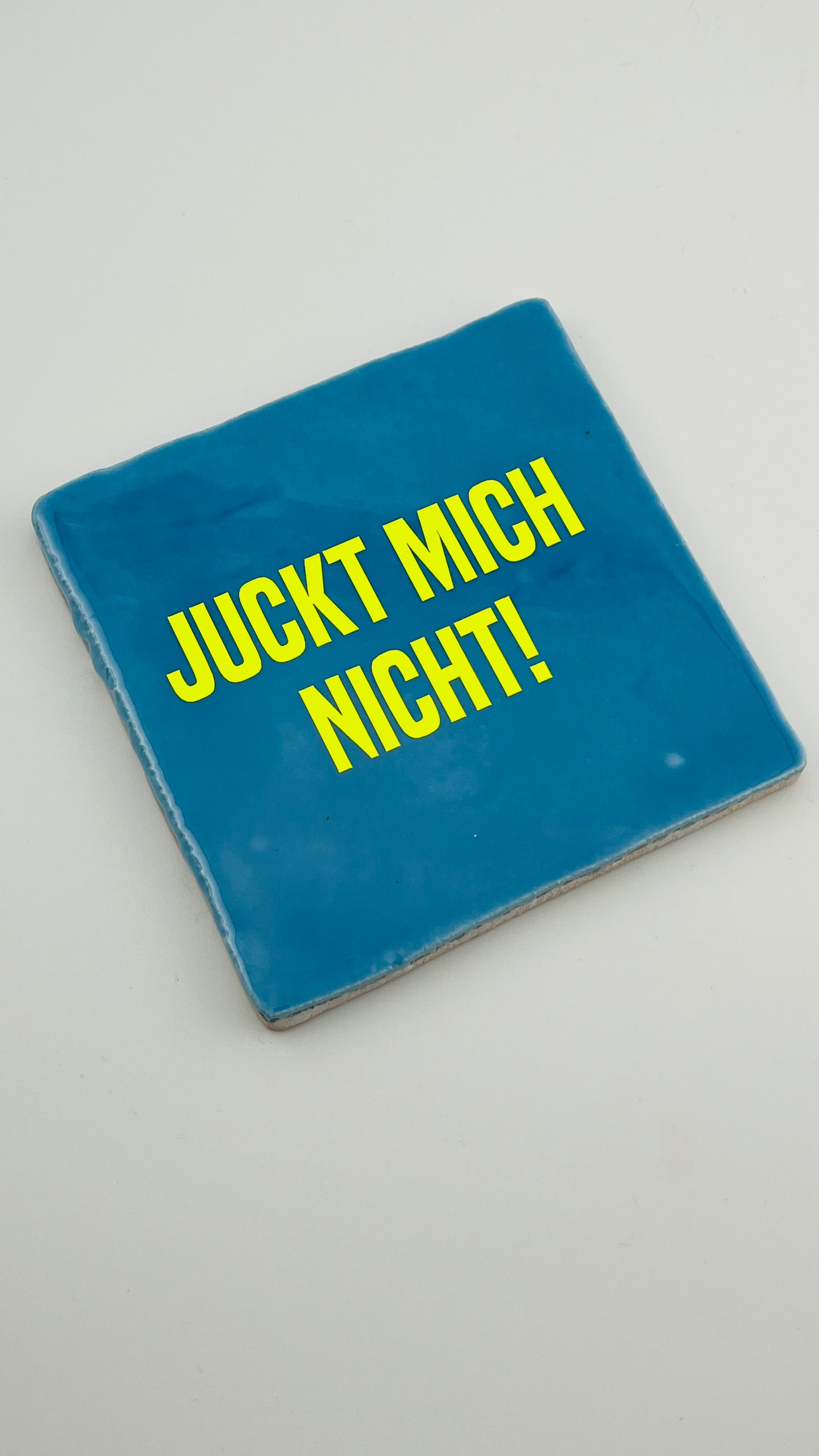 JUCKT MICH NICHT!