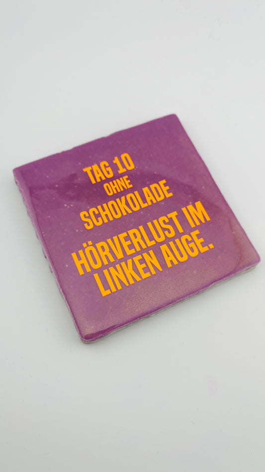 TAG 10 OHNE SCHOKOLADE...