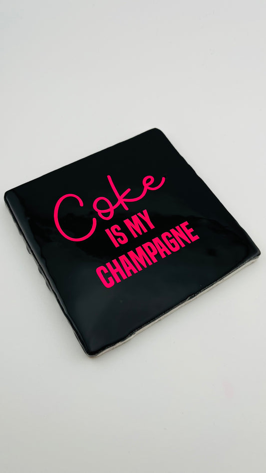 COKE IS MY CHAMPAGNE